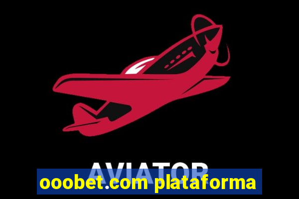 ooobet.com plataforma